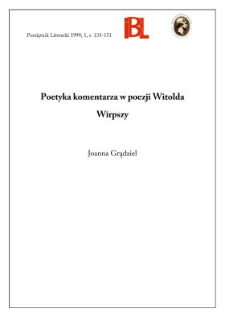 Poetyka komentarza w poezji Witolda Wirpszy