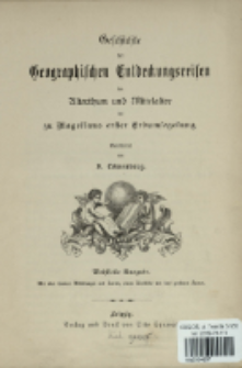 Geschichte der geographischen Entdeckungsreisen im Alterthum und Mittelalter bis zu Magellans erster Erdumsegelung