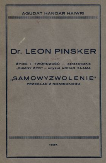 Dr. Leon Pinsker : życie i twórczość