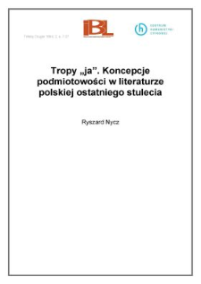 Tropy "ja". Koncepcje podmiotowości w literaturze polskiej ostatniego stulecia