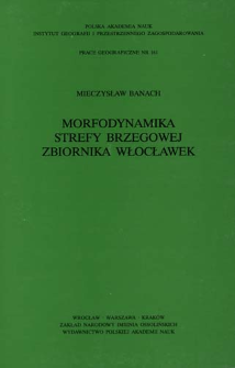 Morfodynamika strefy brzegowej zbiornika Włocławek = Morphodynamics of the Włocławek reservoir coastal zone