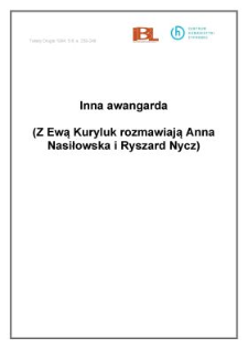 Inna awangarda (Z Ewą Kuryluk rozmawiają Anna Nasiłowska i Ryszard Nycz)