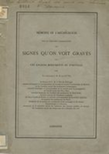 M&eacute;moire de l'arch&eacute;ologie sur la v&eacute;ritable signification des signes qu'on voit grav&eacute;s sur les anciens monuments du Portugal
