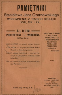 Pamiętniki Stanisława Jana Czarnowskiego : wspomnienia z trzech stuleci XVIII, XIX i XX. [T. 4], Album portretów i widoków serja IV-ta.