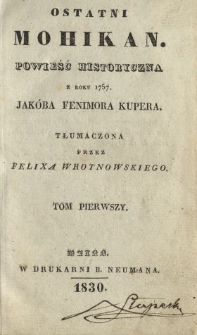 Ostatni Mohikan : powieść historyczna z roku 1757 T. 1