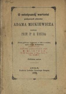 O estetycznej wartości poetycznych utwor&oacute;w Adama Mickiewicza.