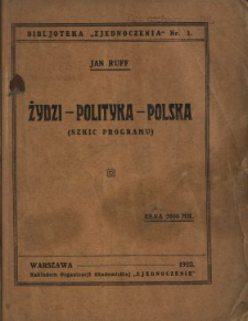 Żydzi - polityka - Polska : (szkic programu)