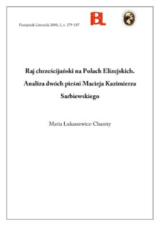 Raj Chrześcijański na Polach Elizejskich : analiza dwóch pieśni Macieja Kazimierza Sarbiewskiego