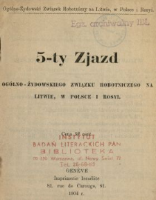 5-ty Zjazd Ogólno-Żydowskiego Związku Robotniczego na Litwie, w Polsce i Rosyi