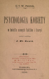 Psychologia kobiety w świetle nowych fakt&oacute;w i teoryi