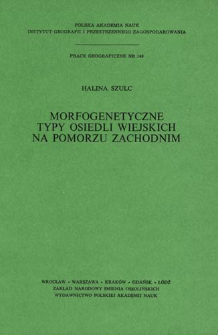 Morfogenetyczne typy osiedli wiejskich na Pomorzu Zachodnim = Morfogenetičeskie tipy sel'skih poselenij na territorii Zapadnogo Pomor'&acirc; = Morphogenetic types of rural settlements in Western Pomerania