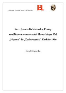 Joanna Kułakowska, Formy modlitewne w tw&oacute;rczości Słowackiego : od &bdquo;Hymnu&rdquo; do &bdquo;Zachwycenia&rdquo;. Krak&oacute;w 1996