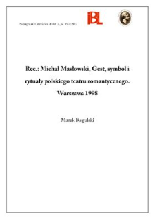 Michał Masłowski, Gest, symbol i rytuały polskiego teatru romantycznego. Warszawa 1998