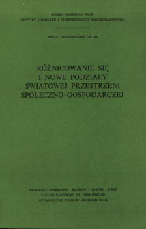 R&oacute;żnicowanie się i nowe podziały światowej przestrzeni społeczno-gospodarczej : opracowanie zbiorowe = Differenciaci&acirc; i novye deleni&acirc; mirovogo social'no-&egrave;konomičeskogo prostranstva = Differentiation and new divisions of the world socio-economic space