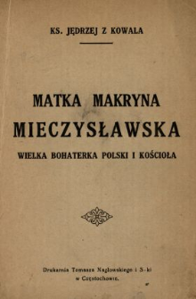 Matka Makryna Mieczysławska wielka bohaterka Polski i Kościoła