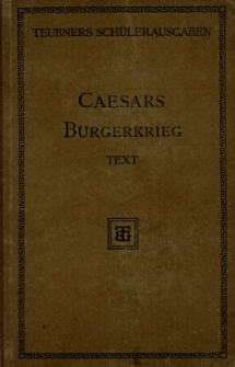Des C. Julius Caesar Denkwürdigkeiten über den Bürgerkrieg : Text