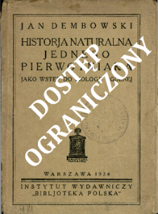 Historja naturalna jednego pierwotniaka : jako wstęp do biologji og&oacute;lnej