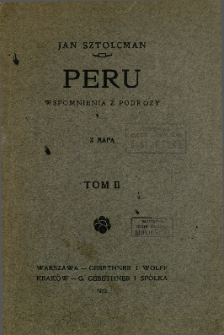 Peru : wspomnienia z podr&oacute;ży. T. 2