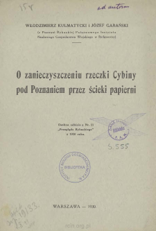 O zanieczyszczeniu rzeczki Cybiny pod Poznaniem przez ścieki papierni