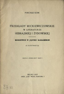 Przekłady mickiewiczowskie w literaturze hebrajskiej i żydowskiej : Mickiewicz w języku karaimskim : (5 ilustracyj)