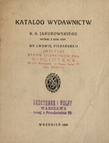 Katalog wydawnictw K. S. Jakubowskiego spółki z ogr. odp. we Lwowie, Piekarska 11