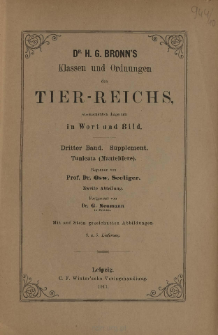 Die Klassen und Ordnungen des Thier-Reichs, wissenschaftlich dargestellt in Wort und Bild : 3 Band, Supplement, 8. 9. Lieferung : Tunicata (Manteltiere)