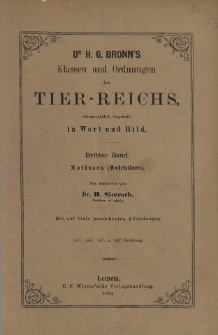 Die Klassen und Ordnungen des Thier-Reichs, wissenschaftlich dargestellt in Wort und Bild : 3 Band, 143. 144. 145. 146. Lieferung : Mollusca (Weichtiere)