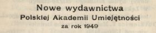 Nowe Wydawnictwa Polskiej Akademii Umiejętności 1949