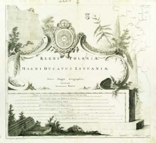 Regni Poloniae, Magni Ducatus Lituaniae Nova Mappa Geographica concessu Borussorum Regis. XXI