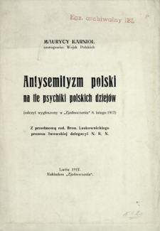 Antysemityzm polski na tle polskich dziejów : (odczyt wygłoszony w "Zjednoczeniu" 8 lutego 1917