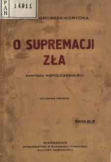 O supremacji zła : (medytacje) : synteza wsp&oacute;łczesności