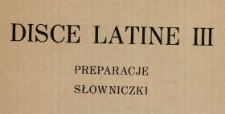 Disce latine III : preparacje, słowniczki