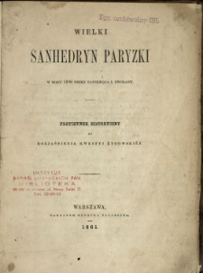 Wielki Sanhedryn paryzki w roku 1806 przez Napoleona I. zwołany : przyczynek historyczny do rozjaśnienia kwestyi żydowskiej