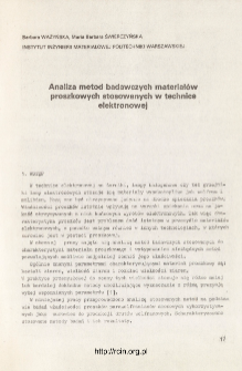 Analiza metod badawczych materiał&oacute;w proszkowanych stosowanych w technice elektronowej = Analysis of experimental method characterizing powder materials used in electronic technology