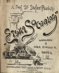 Etyka socyalna : wykłady z p&oacute;łr. zimow. r. 1907/8