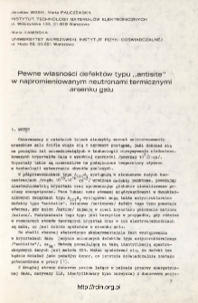 Pewne własności defektów typu "antisite" w napromieniowanym neutronami termicznymi arsenku galu = On some properties of "antisite" defects in neutron irradiated GaAs