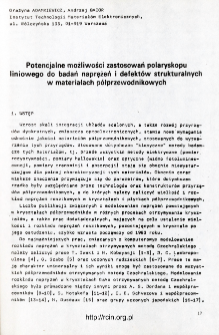 Potencjalne możliwości zastosowań polaryskopu liniowego do badań naprężeń i defekt&oacute;w strukturalnych w materiałach p&oacute;łprzewodnikowych = Potentialities of the plane polariscope for studing of residual stress and crystallographic defects in semiconductors