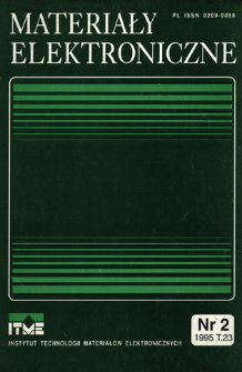 Materiały Elektroniczne 1995 T.23 nr 2 = Electronic Materials 1995 T.23 nr 2