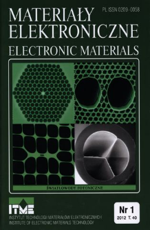 Materiały Elektroniczne 2011 T.40 nr 1 = Electronic Materials 2011 T.40 nr 1