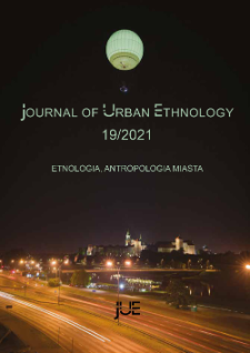 Journal of Urban Ethnology 19 (2021), Miasteczko – pamięć – dziedzictwo – konteksty = A small town – memory – heritage – historical contexts