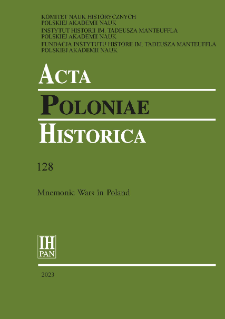 Acta Poloniae Historica T. 128 (2023), Mnemonic Wars in Poland, Review Article and Reviews