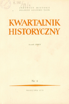 Kwartalnik Historyczny R. 77 nr 4 (1970), Dyskusje i polemiki