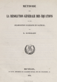 Méthode pour la résolution générale des équations par leur décompositon successive en facteurs