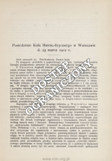 Posiedzenie Koła Matem.-fizycznego w Warszawie d. 23 marca 1912 r.