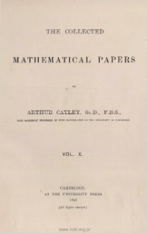 The collected mathematical papers of Arthur Cayley. Vol. 10, Table of contents and extras