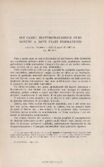 Sui campi elettromagnetici puri dovuti a moti piani permanenti. « Atti. Ist. Veneto », t. LXVII, parte II (1907-8) pag.