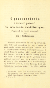 O przeobrażeniu i zmianie pokoleń w świecie roślinnym : przyczynek do filozofii botanicznej