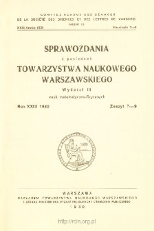 Sprawozdania z Posiedzeń Towarzystwa Naukowego Warszawskiego, Wydział 3, Nauk Matematyczno-Fizycznych. Rok XXIII 1930. Zeszyt 7-9