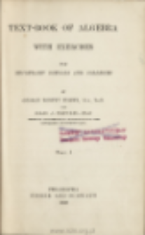 Text-book of algebra with exercises : for secondary schools and colleges. Pt. 1