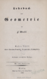 Lehrbuch der Geometrie. 1 Theil, Ebene Elementar-Geometrie, Trigonometrie, Theilungslehre